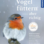 Vögel fütter, aber richtig. Prof. Dr. Peter Bethold und Gabriele Mohr. Kosmos Verlag